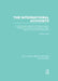The International Accounts (Rle Accounting): A Constructive Criticism of Methods Used in Stating the Results of International Trade, Service, and Fina by Cleona Lewis