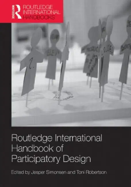 Routledge International Handbook of Participatory Design by Jesper Simonsen