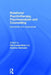 Relational Psychotherapy, Psychoanalysis and Counselling: Appraisals and reappraisals by Del Loewenthal