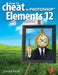 How to Cheat in Photoshop Elements 12: Release Your Imagination by David Asch