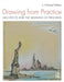 Drawing from Practice: Architects and the Meaning of FreeHand by J. Michael Welton