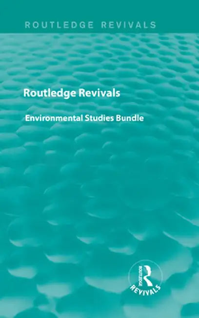 Routledge Revivals Environmental Studies Bundle by Various