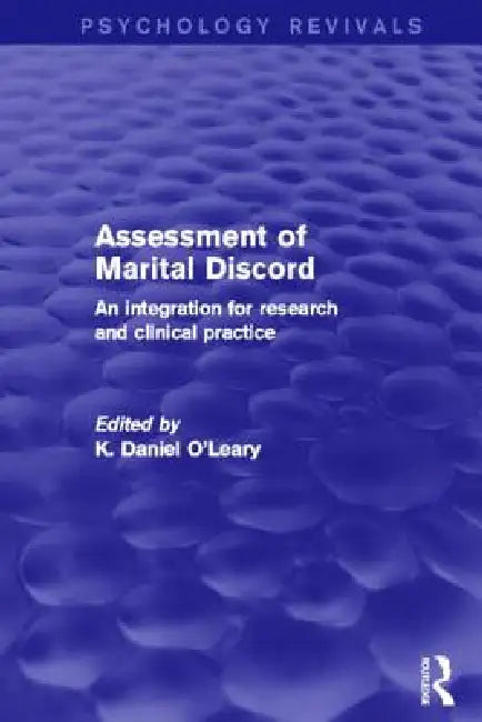 Assessment of Marital Discord: An Integration for Research and Clinical Practice by K. Daniel O'Leary