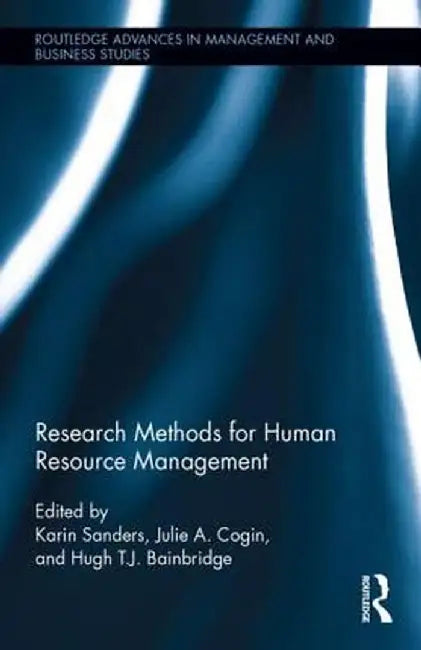 Research Methods for Human Resource Management by Karin Sanders