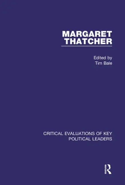 Margaret Thatcher by Tim Bale