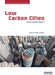 Low Carbon Cities: Transforming Urban Systems by Steffen Lehmann