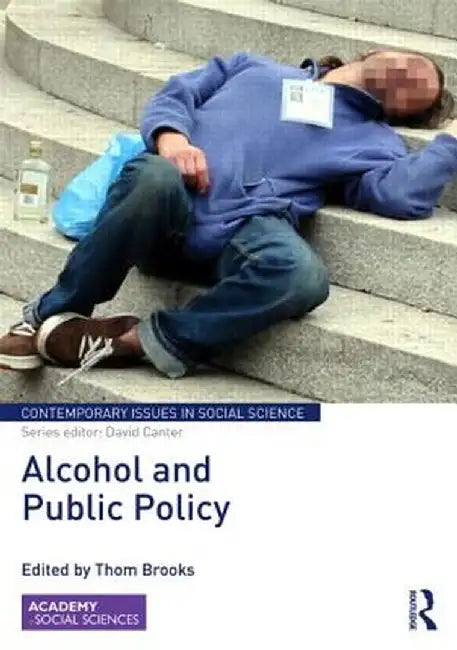 Alcohol and Public Policy by Thom Brooks