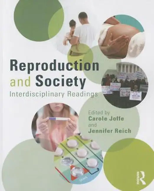 Reproduction and Society: Interdisciplinary Readings by Carole Joffe