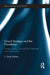 Grand Strategy and the Presidency: Foreign Policy, War and the American Role in the World by C. Dale Walton