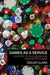 Games as a Service: How Free to Play Design Can Make Better Games by Oscar Clark