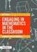 Engaging in Mathematics in the Classroom: Symbols and Experiences by Alf Coles