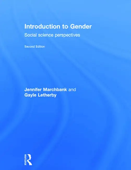 Introduction to Gender: Social Science Perspectives by Jennifer Marchbank