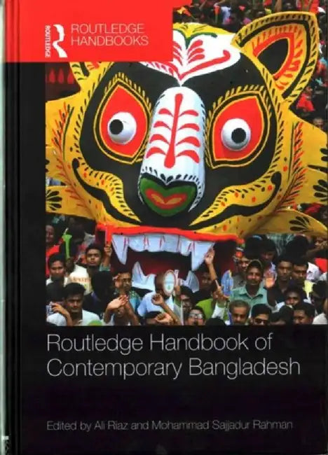 Routledge Handbook of Contemporary Bangladesh by Ali Riaz