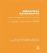 Regional Geography (Rle Social & Cultural Geography): Current Developments and Future Prospects by Ron Johnston