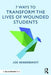7 Ways to Transform the Lives of Wounded Students by Joe Hendershott