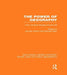 The Power of Geography (Rle Social & Cultural Geography): How Territory Shapes Social Life by Jennifer Wolch