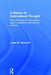 A History of International Thought: From the Origins of the Modern State to Academic International Relations by Lucian Ashworth