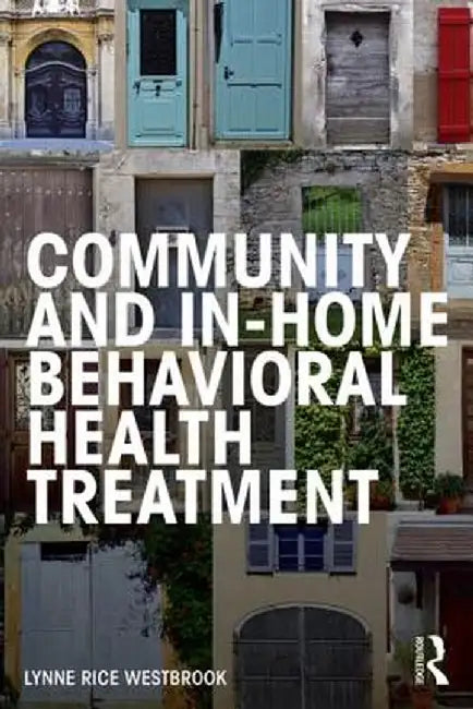 Community and In-Home Behavioral Health Treatment by Lynne Rice Westbrook
