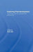Exploring Post-Development: Theory and Practice, Problems and Perspectives by Aram Ziai
