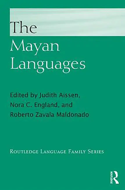 The Mayan Languages by Nora C. England, Roberto Zavala Maldonado