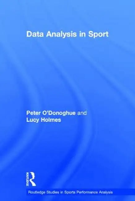 Data Analysis in Sport by Peter O'Donoghue