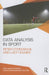 Data Analysis in Sport by Peter O'Donoghue, Lucy Holmes