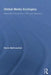 Global Media Ecologies: Networked Production in Film and Television by Doris Baltruschat