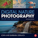 Digital Nature Photography: The Art and the Science by John and Barbara Gerlach