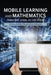 Mobile Learning and Mathematics: Foundations, Design, and Case Studies by Helen Crompton