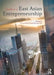 Handbook of East Asian Entrepreneurship by Tony Fu-Lai Yu