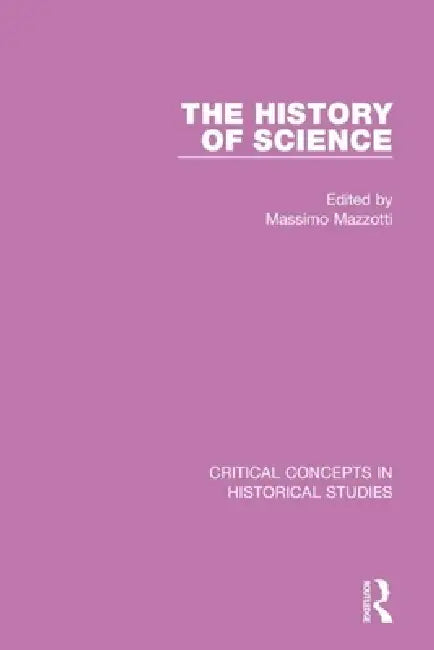 The History of Science by Massimo Mazzotti
