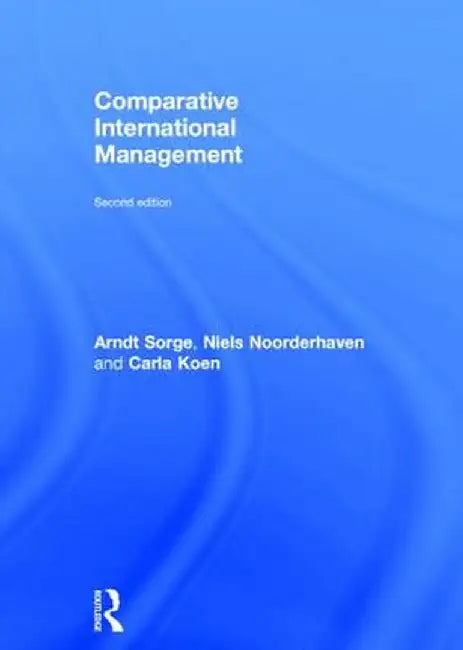 Comparative International Management by Arndt Sorge