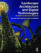 Landscape Architecture and Digital Technologies: Re-Conceptualising Design and Making by Jillian Walliss