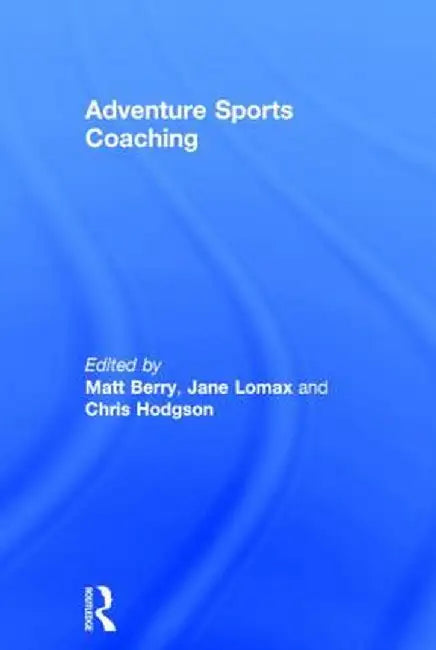 Adventure Sports Coaching by Matt Berry