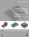 Construction Detailing for Landscape and Garden Design: Surfaces, Steps and Margins by Paul Hensey