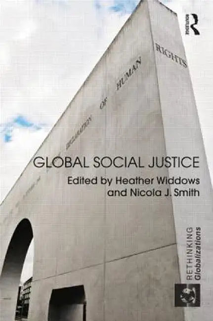 Global Social Justice by Heather Widdows