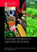 Routledge Handbook of Agricultural Biodiversity by Luigi Guarino, Charles Spillane, Peter Mckeown