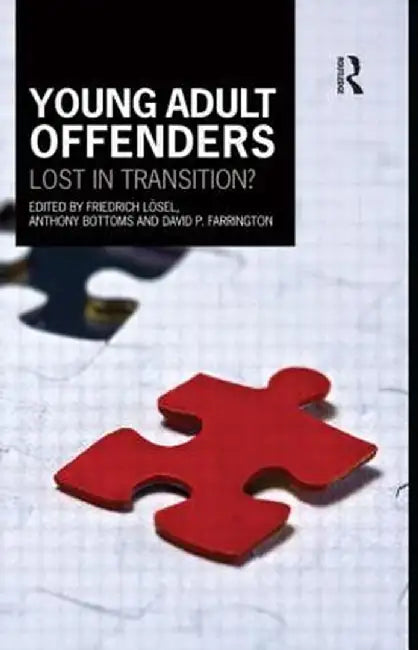 Young Adult Offenders: Lost in Transition? by Friedrich Lösel