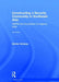 Constructing a Security Community in Southeast Asia: ASEAN and the Problem of Regional Order by Amitav Acharya