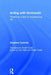 Acting with Grotowski: Theatre as a Field for Experiencing Life by Zbigniew Cynkutis