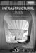 Infrastructural Lives: Urban Infrastructure in Context by Stephen Graham