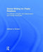 Global Writing for Public Relations: Connecting in English with Stakeholders and Publics Worldwide by Arhlene A. Flowers