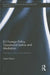 EU Foreign Policy, Transitional Justice and Mediation: Principle, Policy and Practice by Laura Davis