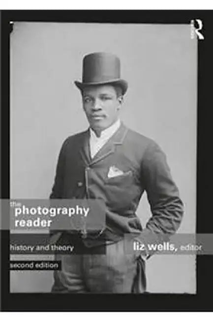 The Photography Reader by Liz Wells