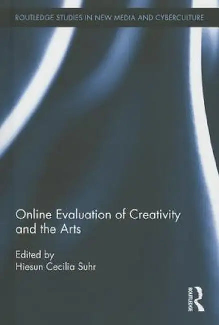 Online Evaluation of Creativity and the Arts by Hiesun Cecilia Suhr