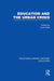 Education and the Urban Crisis by Frank Field