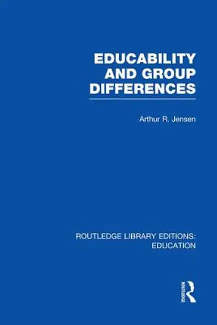Educability and Group Differences by Arthur Jensen