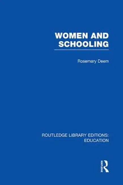 Women & Schooling by Rosemary Deem