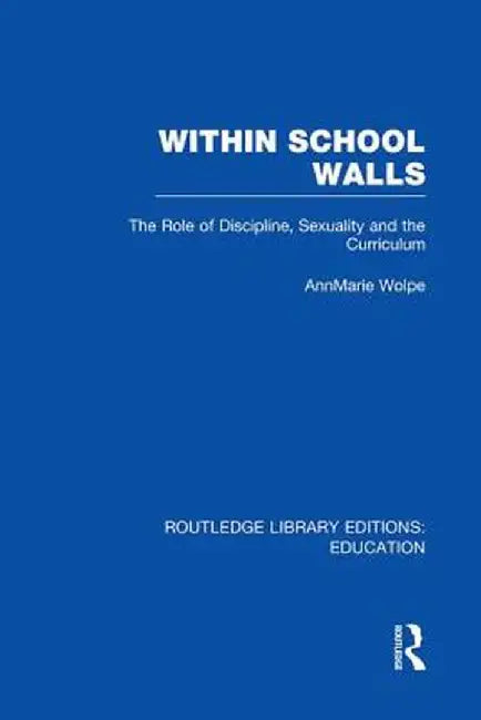 Within School Walls by AnnMarie Wolpe