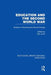 Education and the Second World War: Studies in Schooling and Social Change by Roy Lowe